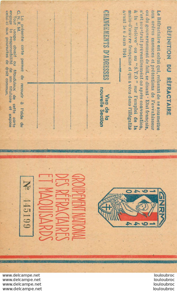 GROUPEMENT NATIONAL DES REFRACTAIRES ET MAQUISARDS 1940-1944  CARTE VIERGE N°445199 - 1939-45
