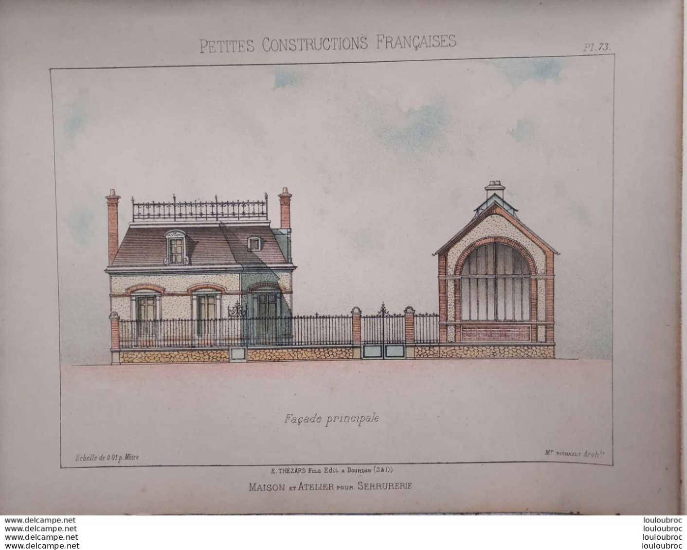 PETITES CONSTRUCTIONS FRANCAISES PL. 73 A 76    EDIT. THEZARD MAISON ET ATELIER POUR SERRURERIE - Architektur
