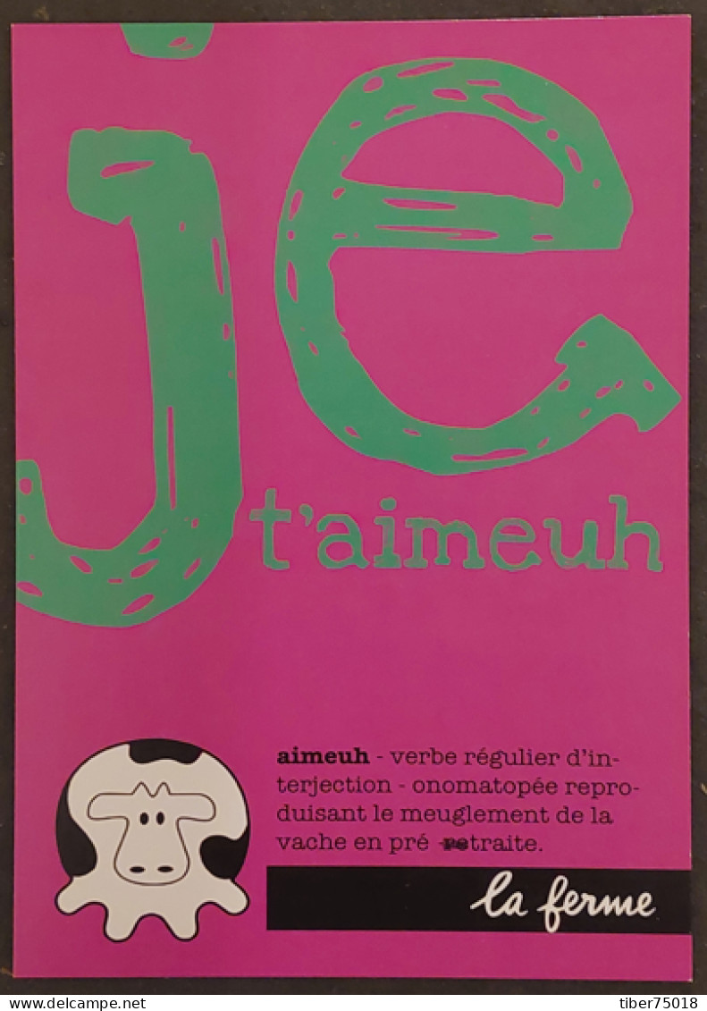 Carte Postale - Je T'aimeuh (vache) La Ferme (restaurants Opéra, Madeleine, Rue De Berri, Défense) - Restaurantes