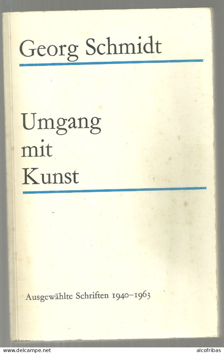 Suisse Umgang Mit Kunst Georg Schmidt Kunstmuseum Basel 1966 Olten 336 Pages - Art
