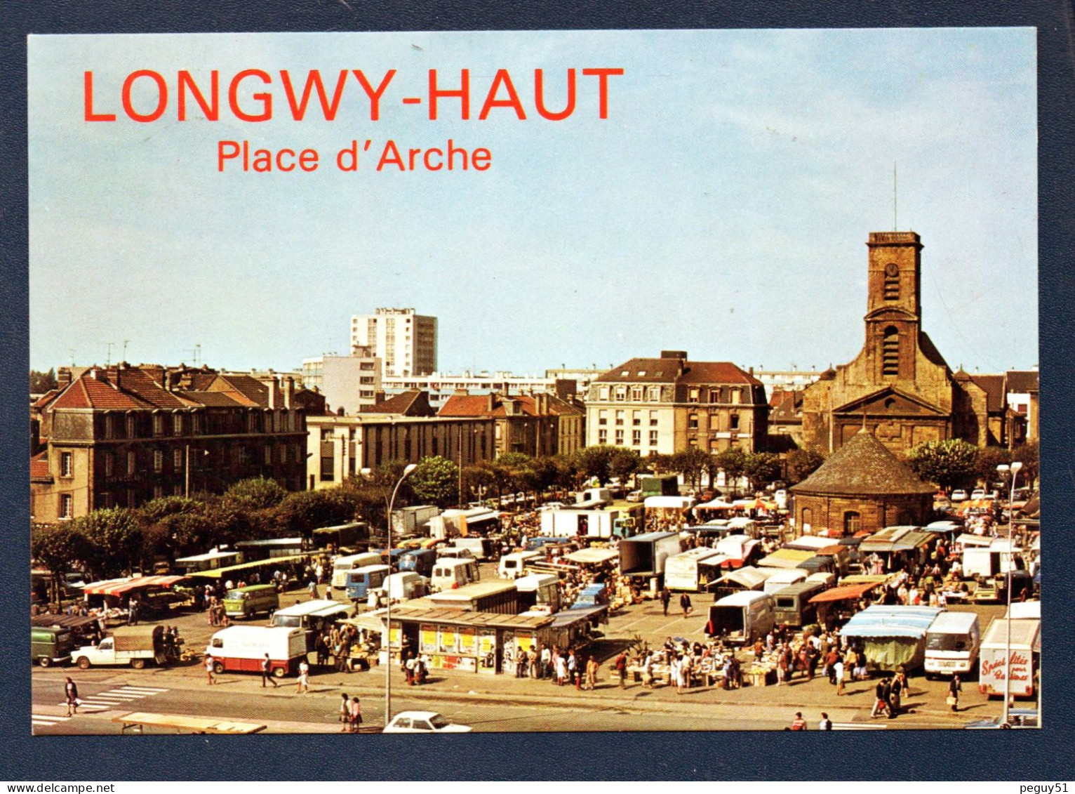 54. Longwy - Haut. Place Colonel Darche. Eglise Saint-Dagobert. Un Jour De Marché. 1987 - Longwy