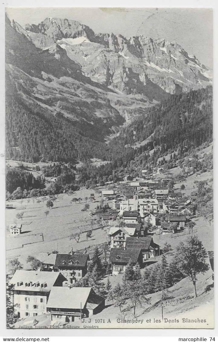 CHAMPERY  VALAIS ET LA DENT BLANCHES - Champéry