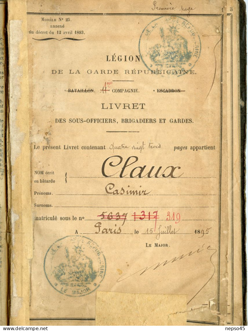 Légion Garde Républicaine 1ère Compagnie.Livret.S/Officiers Brigadiers Et Gardes.période 1895-1913. - Documenti