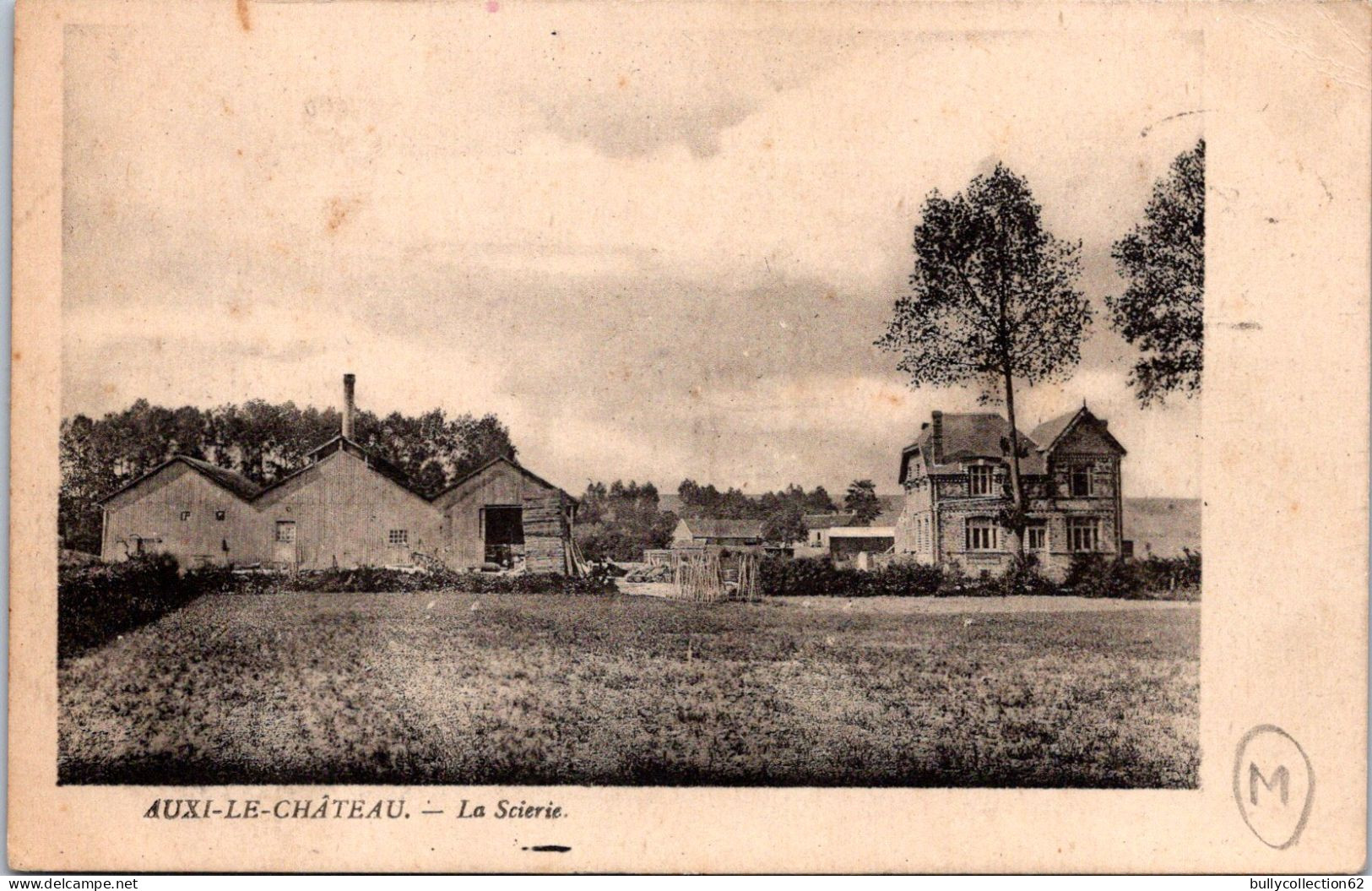 CPA - SELECTION -  AUXI LE CHATEAU -  La Scierie - Auxi Le Chateau