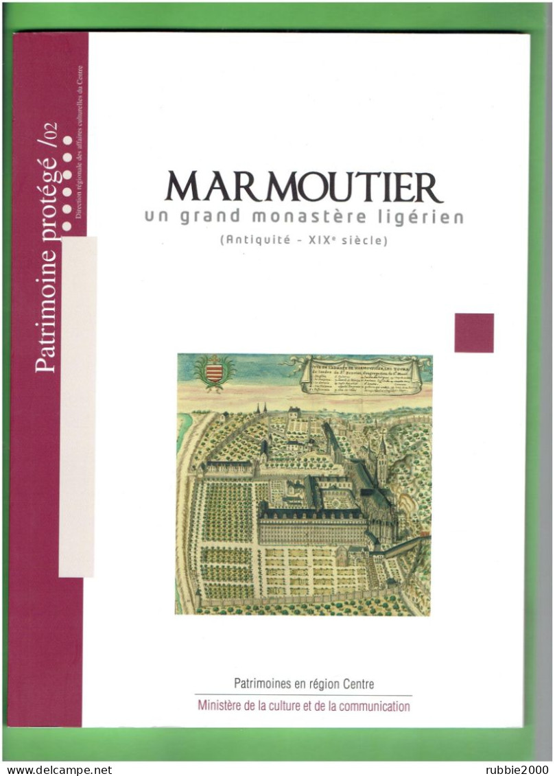 MARMOUTIER UN GRAND MONASTERE LIGERIEN 2014 PATRIMOINE PROTEGE - Centre - Val De Loire