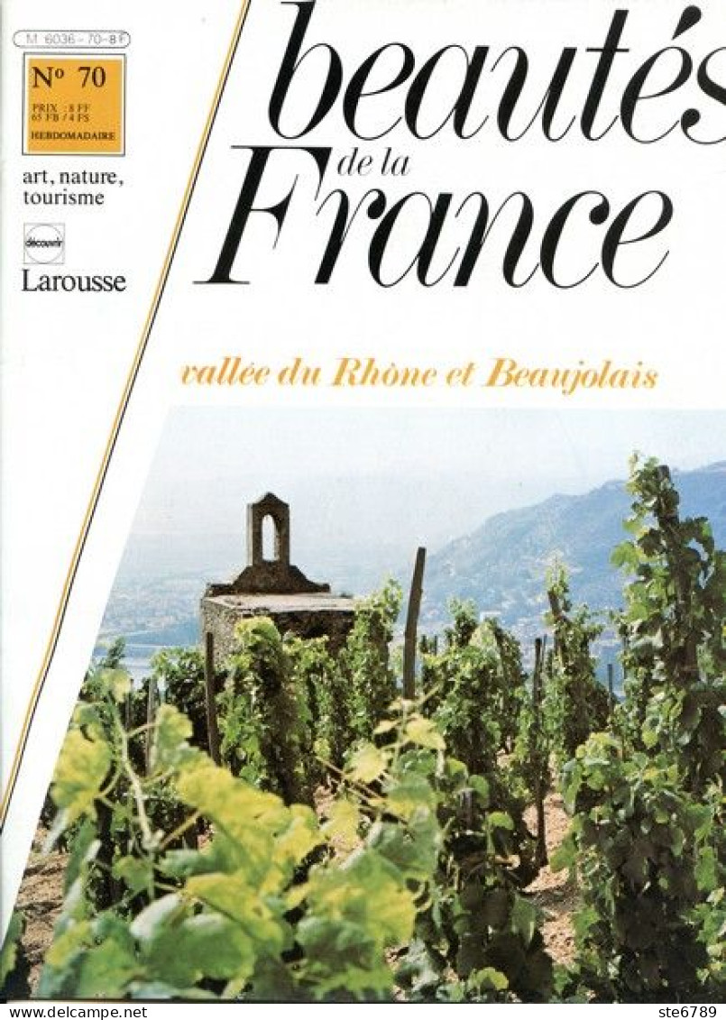 LE BEAUJOLAIS ET LA VALLEE DU RHONE Revue Photos 1981 BEAUTES DE LA FRANCE N° 70 - Aardrijkskunde