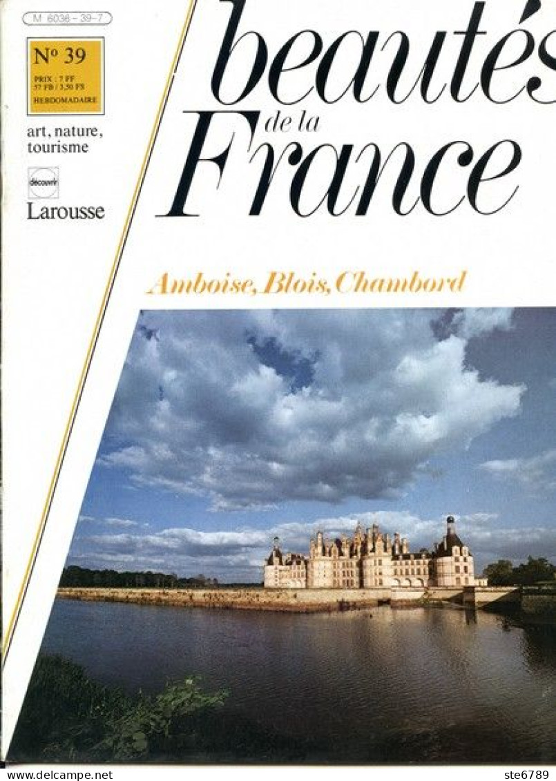 PAYS DE LOIRE AMBOISE BLOIS CHAMBORD Résidences Royales  Revue Photos 1980 BEAUTES DE LA FRANCE N° 39 - Aardrijkskunde