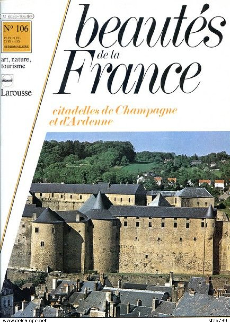 CITADELLES DE CHAMPAGNE ET D'ARDENNE   Revue Photos 1982 BEAUTES DE LA FRANCE N° 106 - Géographie