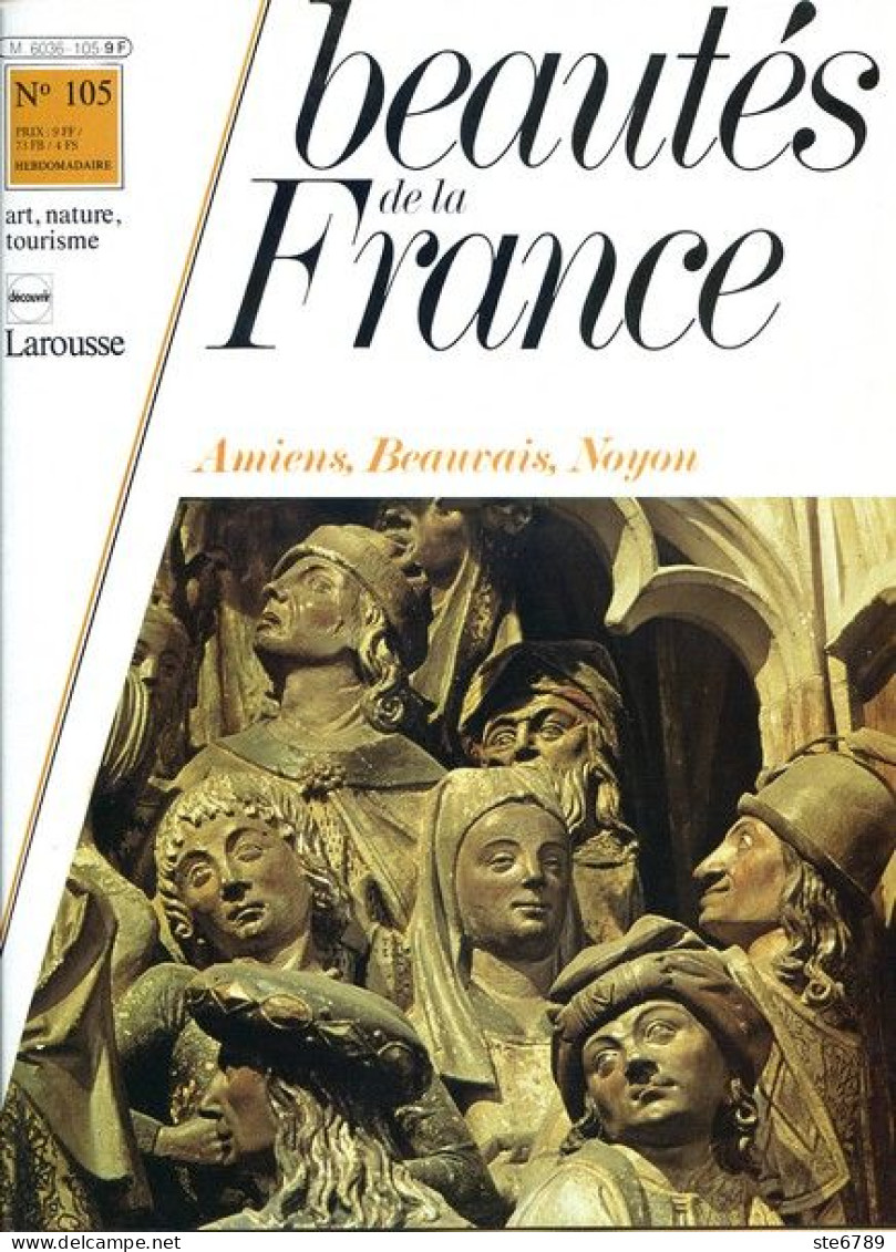 AMIENS BEAUVAIS NOYON   Revue Photos 1982 BEAUTES DE LA FRANCE N° 105 - Aardrijkskunde