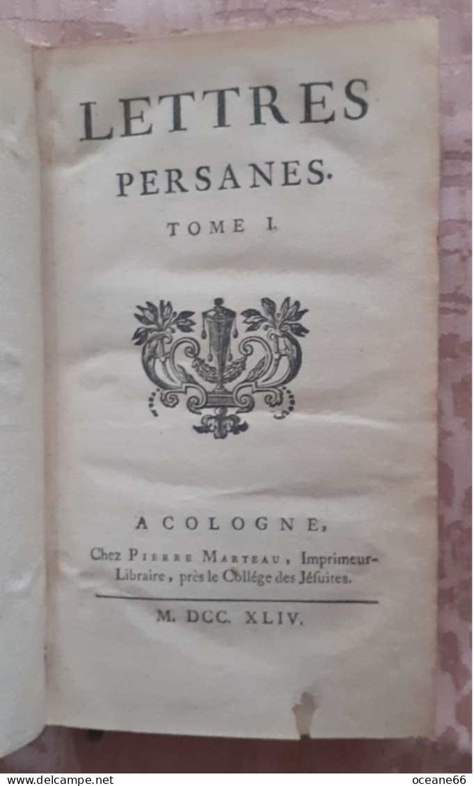 Lettres Persanes Montesquieu 1744 à Cologne Chez Pierre Marteau - 1701-1800