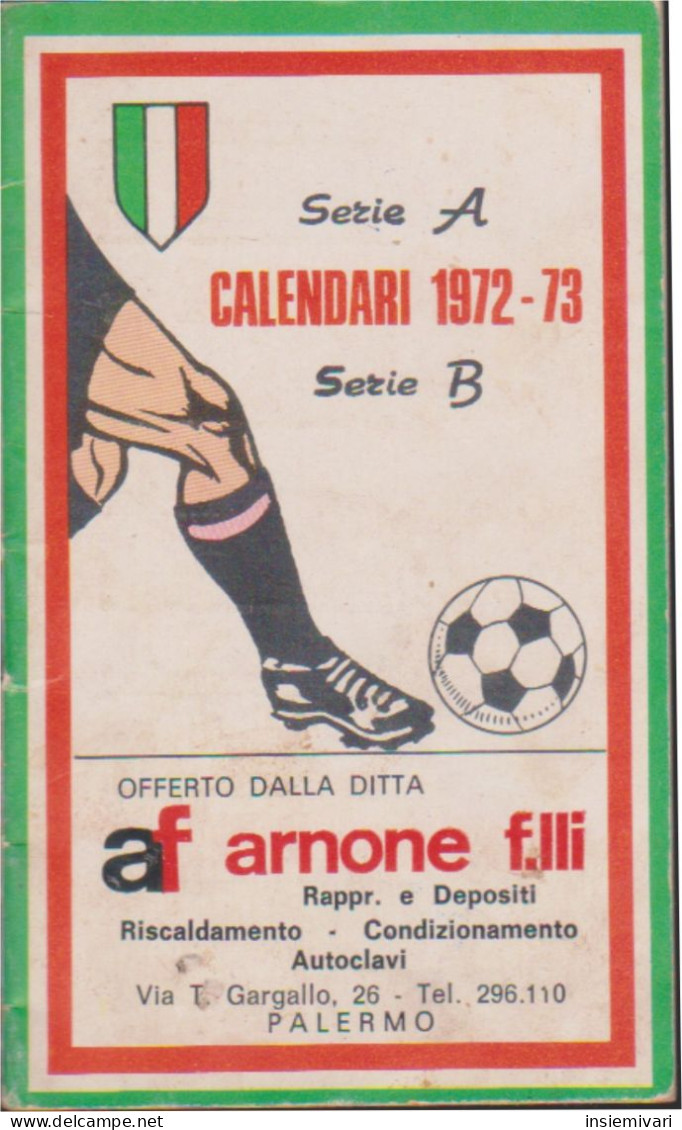 PALERMO CALCIO Calendari / Calendarietto Serie A E B 1972-73. - Small : 1971-80