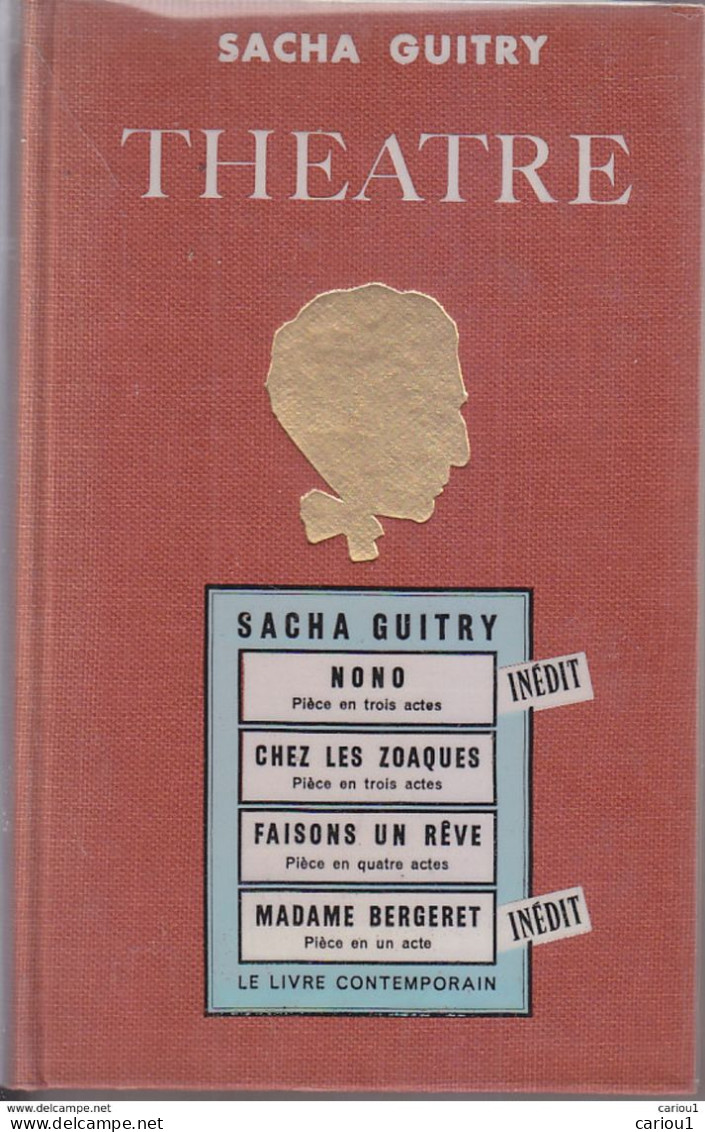 C1 Sacha GUITRY Theatre III NONO / CHEZ LES ZOAQUES / FAISONS UN REVE / MME BERGERET Relie PORT INCLUS France - French Authors