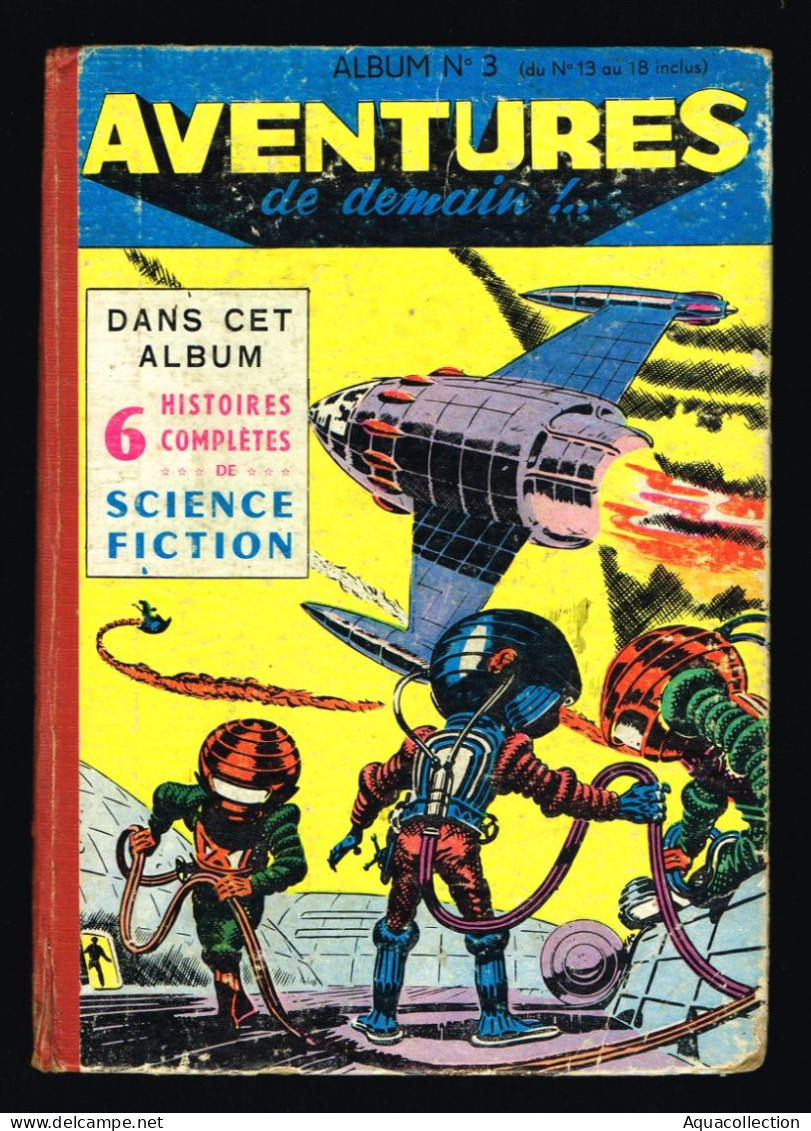 Aventures De Demain !.. Album N° 3 (du N°13 Au N°18). Editions De Châteaudun - 1957 - Petit Format