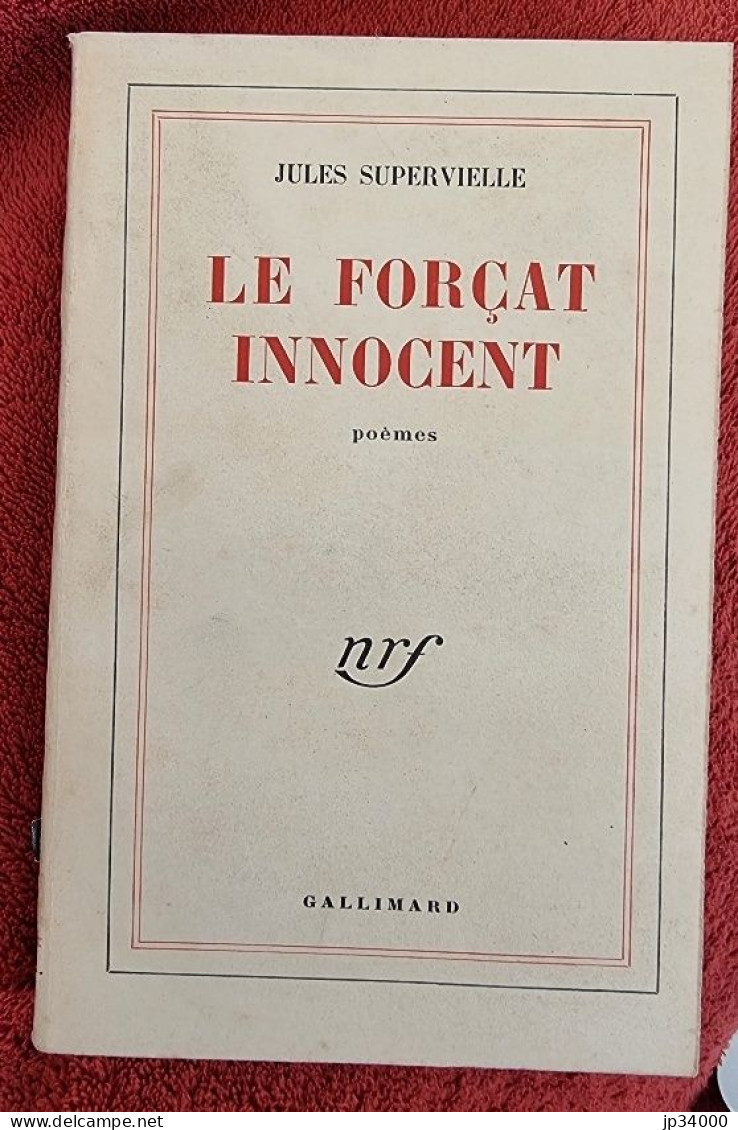 Jules Supervielle: Le Forçat Innocent. Poèmes. Gallimard NRF 1950 (1) - Autores Franceses