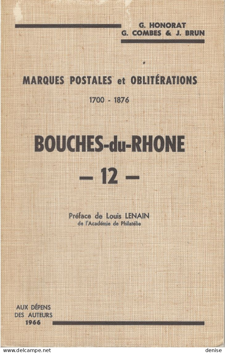 Les Marques Postales Et Oblitérations Des Bouches Du Rhone - 1966 - Honorat - Combes Et Brun - Philatélie Et Histoire Postale