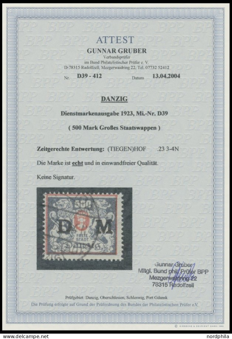 DIENSTMARKEN D 39 O, 1923, 500 M. Rot/schwärzlichgraugrün, Zeitgerechte Entwertung (TIEGEN)HOF, Pracht, Fotoattest Grube - Service