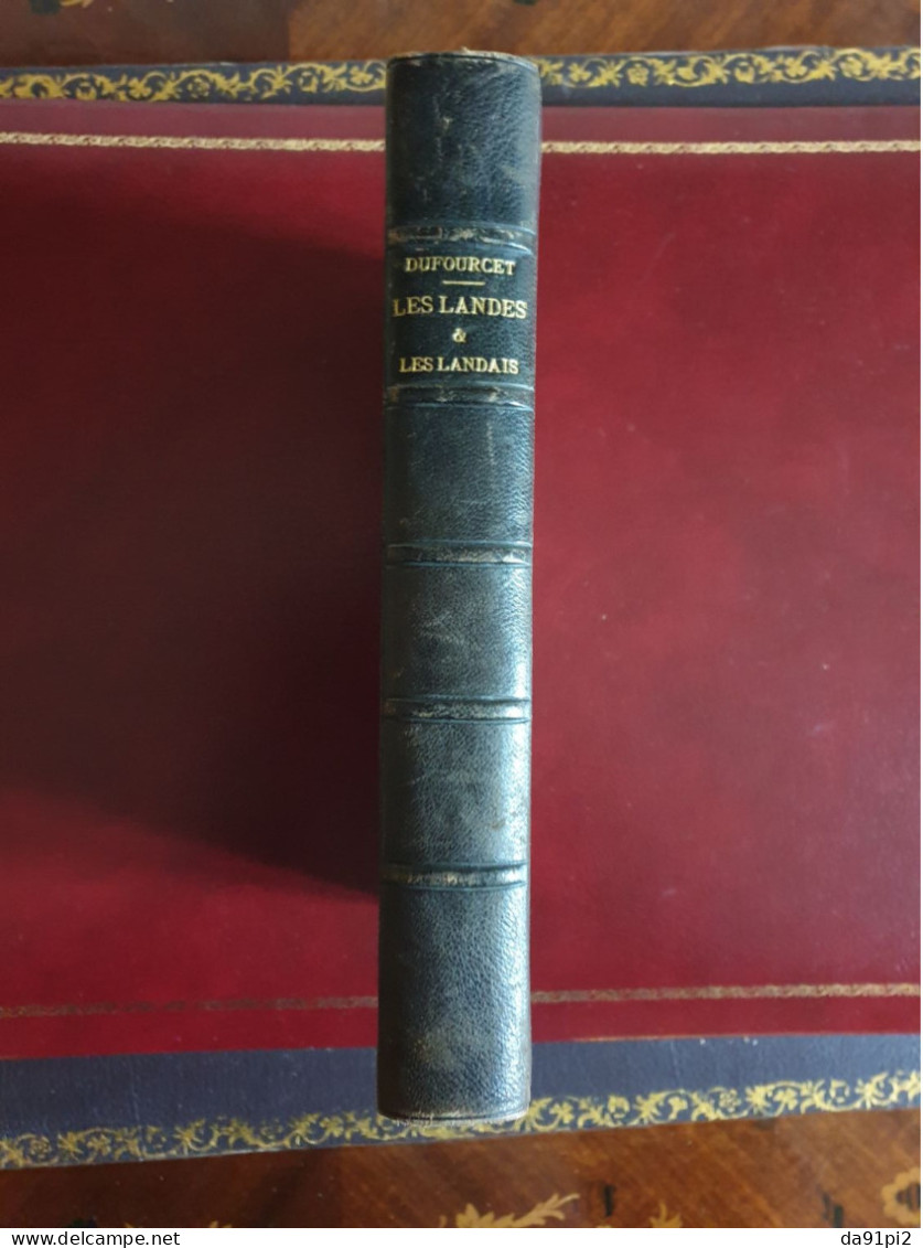 Rare Les Landes Et Les Landais Dufourcet 1892 - Aquitaine