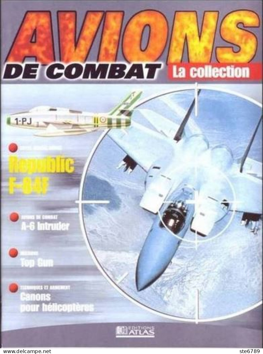 N° 40    REPUBLIC F-84F  Aviation  La Collection AVIONS DE COMBAT Guerre Militaria - Luchtvaart