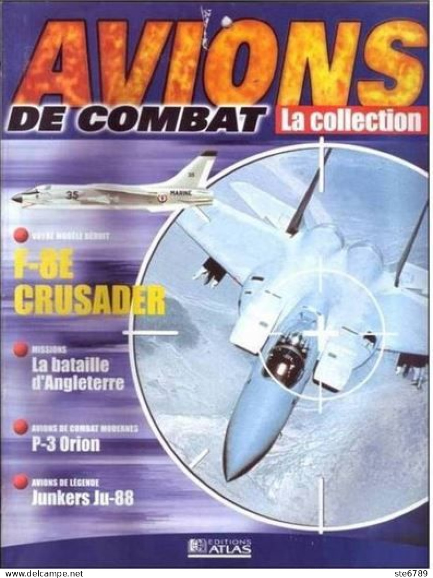 N° B16  F-8E CRUSADER   Aviation  La Collection AVIONS DE COMBAT Guerre Militaria - Aviation