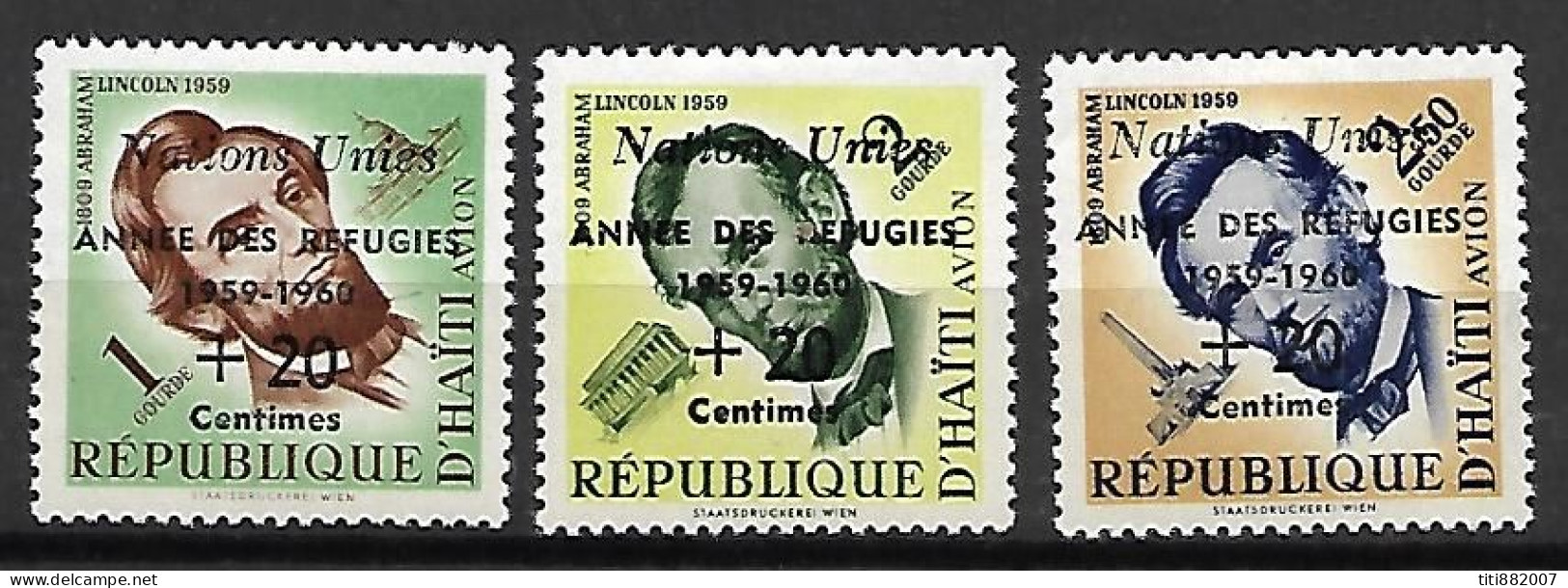 HAITI   -   Aéro.   1959.  Y&T N°170 à 172 *.  A. Lincoln.  Surchargés ONU / Année Des Réfugiés - Haïti