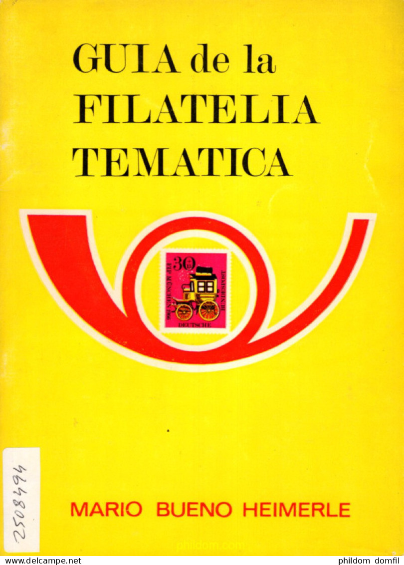 Guia De La Filatelia Tematica -Mario Bueno Heimerle - Topics