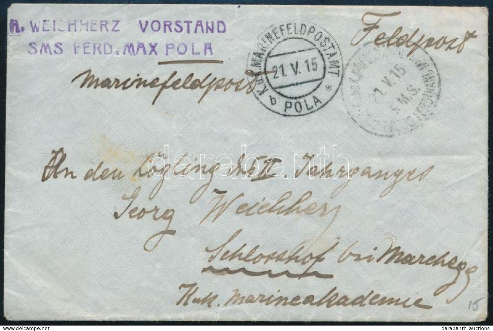 1915 Tábori Posta Levél "K.u.K. MARINEFELDPOSTAMT POLA" , "K.und K. KRIEGSMARINE / ERZHERZOG FERDINAND MAX" - Other & Unclassified