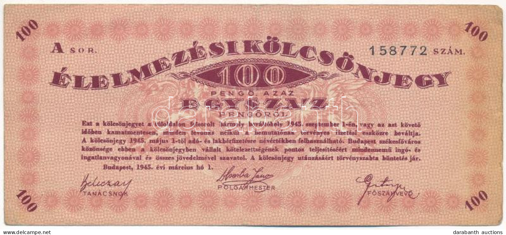 Budapest 1945. 100P "Élelmezési Kölcsönjegy" "158772" T:F Adamo BUP11.1 - Sin Clasificación