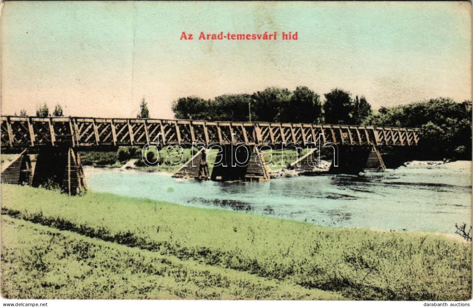 T3 1909 Arad-Temesvár, Arad-Timisoara; Híd. Kerpel Izsó Kiadása / Bridge (fa) - Sin Clasificación