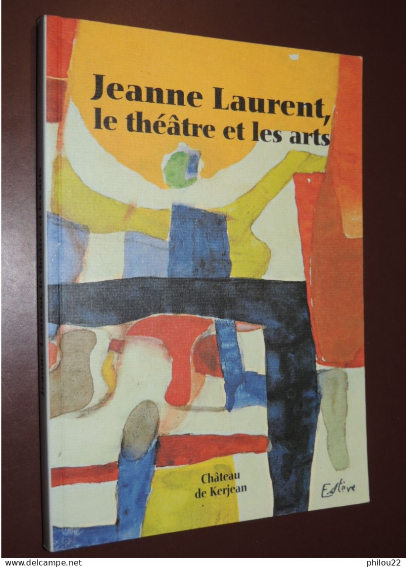 Jeanne Laurent, Le Théâtre Et Les Arts - Château De Kerjean - Bretagne
