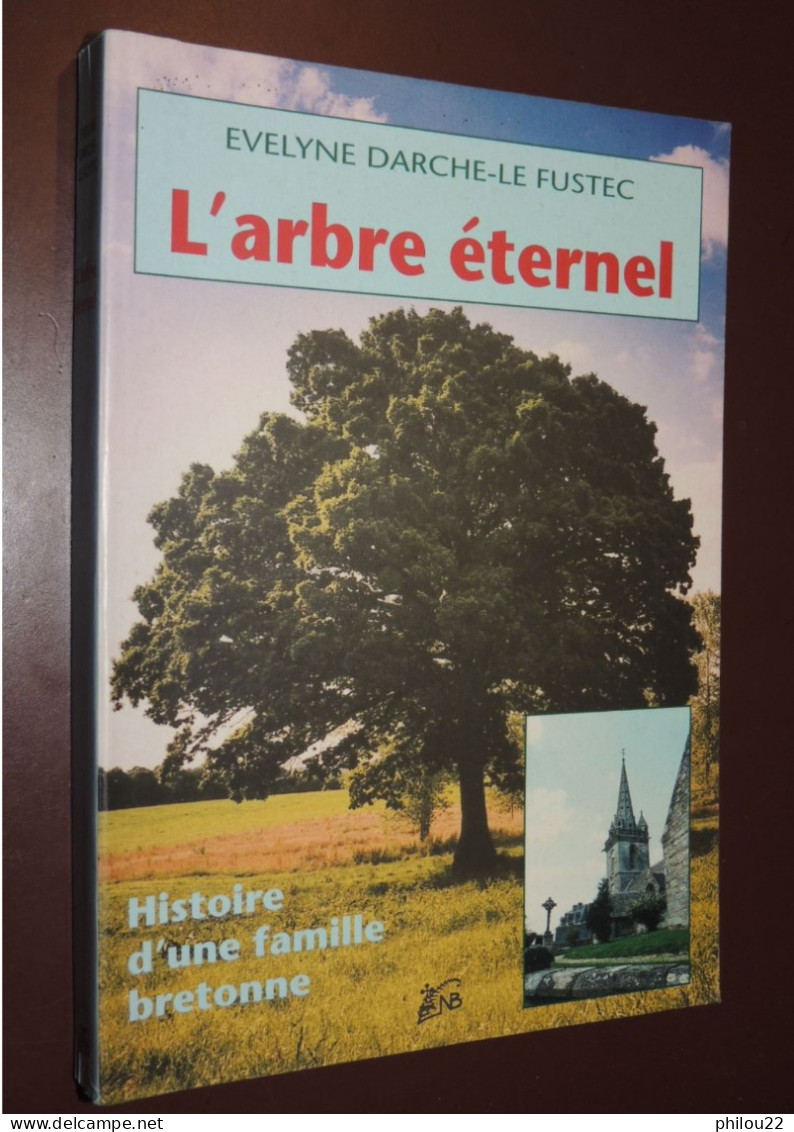 E. DARCHE-LE FUSTEC - L'Arbre éternel : Histoire D'une Famille Bretonne - Bretagne