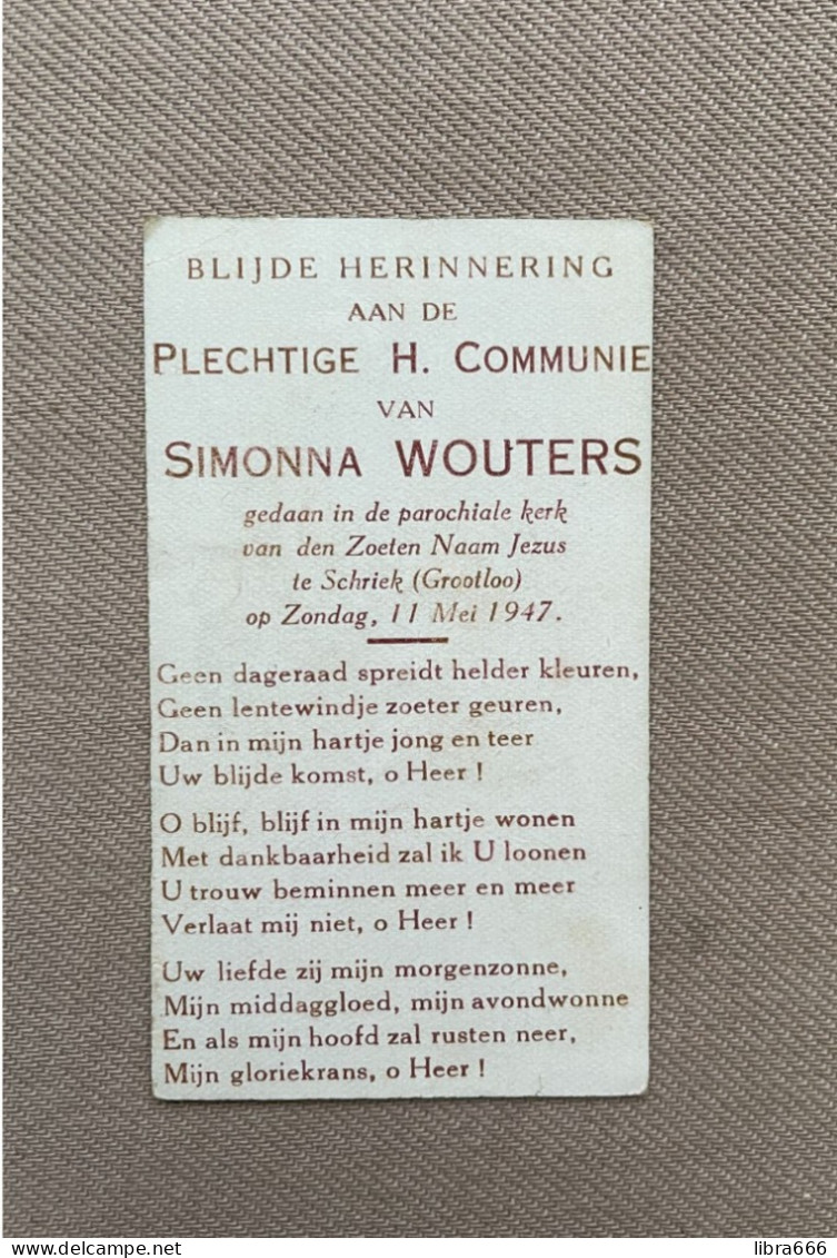 Communie - WOUTERS Simonna - 1947 - Kerk Van Den Zoeten Naam Jezus - SCHRIEK (GROOTLO) - Comunioni