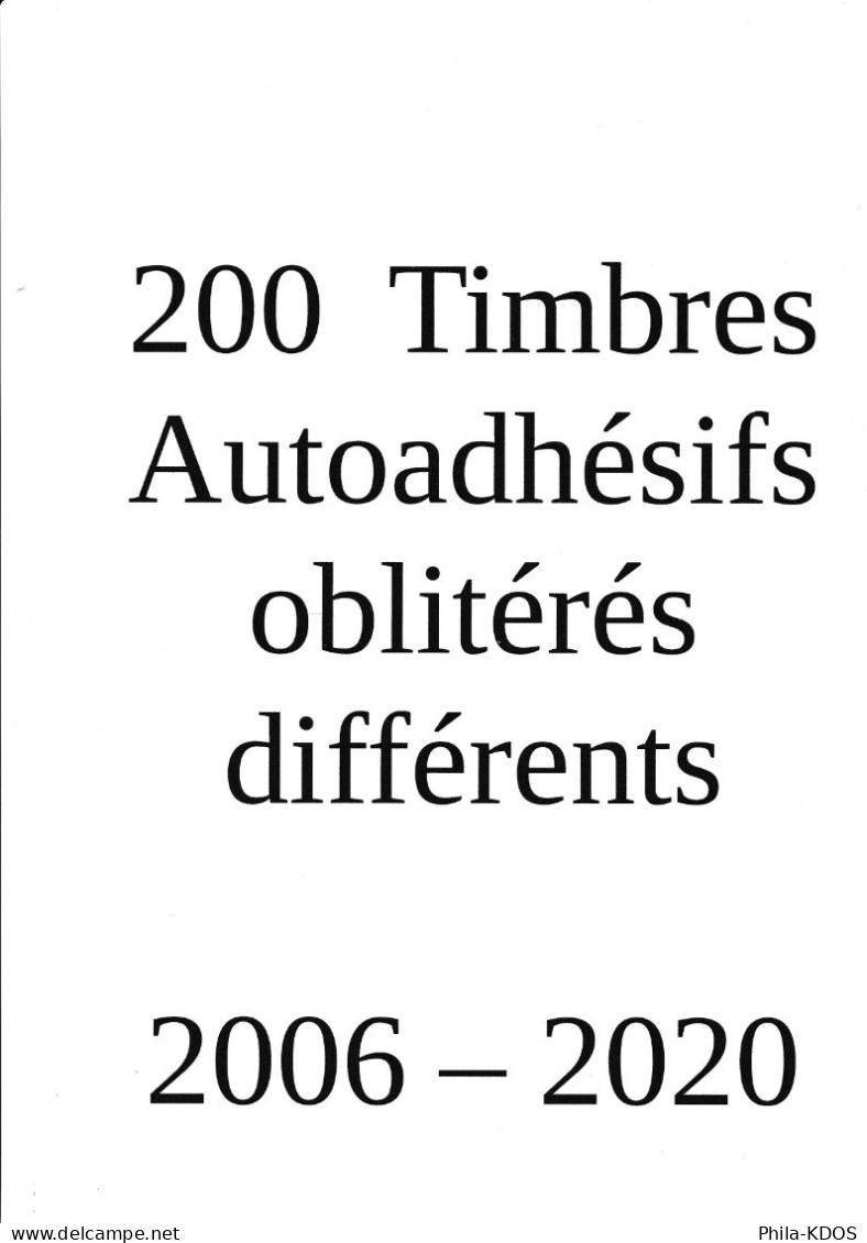 " LOT DE 200 TIMBRES AUTOADHESIFS OBLITERES DIFFERENTS 2006 - 2020 ". A Saisir !!! - Otros & Sin Clasificación