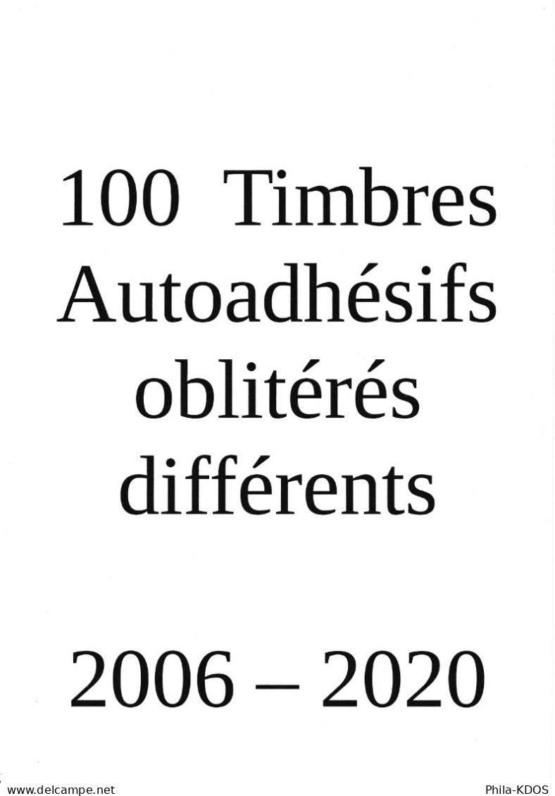 " LOT DE 100 TIMBRES AUTOADHESIFS OBLITERES DIFFERENTS 2006 - 2020 ". A Saisir !!! - Autres & Non Classés