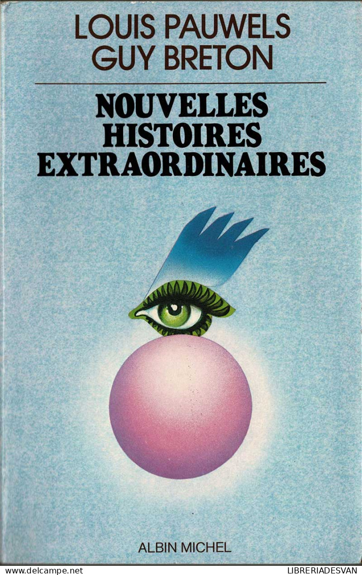 Nouvelles Histoires Extraordinaires - Louis Pauwels Et Guy Breton - Filosofie & Psychologie