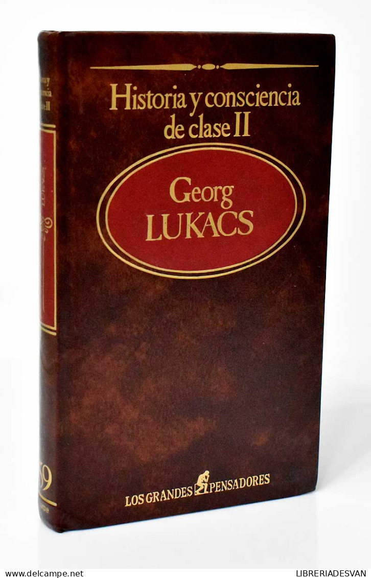 Historia Y Consciencia De Clase II - Georg Lukacs - Filosofía Y Sicología