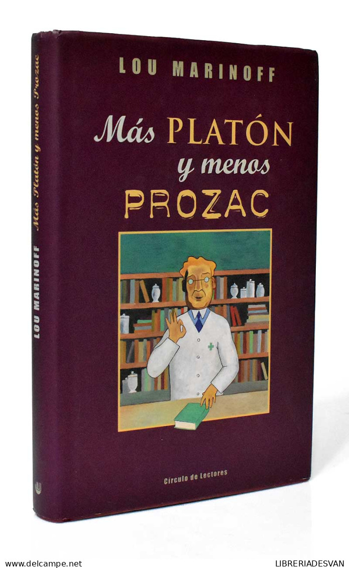 Más Platón Y Menos Prozac - Lou Marinoff - Filosofía Y Sicología