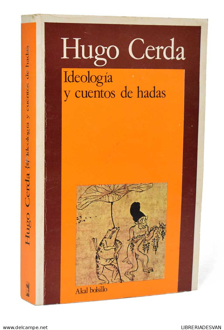 Ideología De Los Cuentos De Hadas - Hugo Cerda - Filosofía Y Sicología