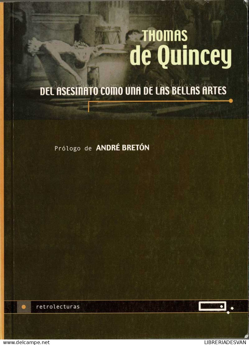 Del Asesinato Como Una De Las Bellas Artes - Thomas De Quincey - Philosophie & Psychologie