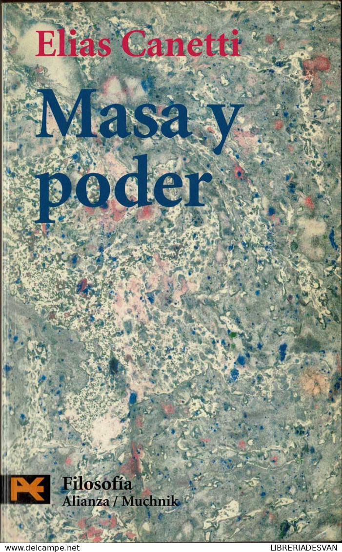Masa Y Poder - Elias Canetti - Filosofía Y Sicología