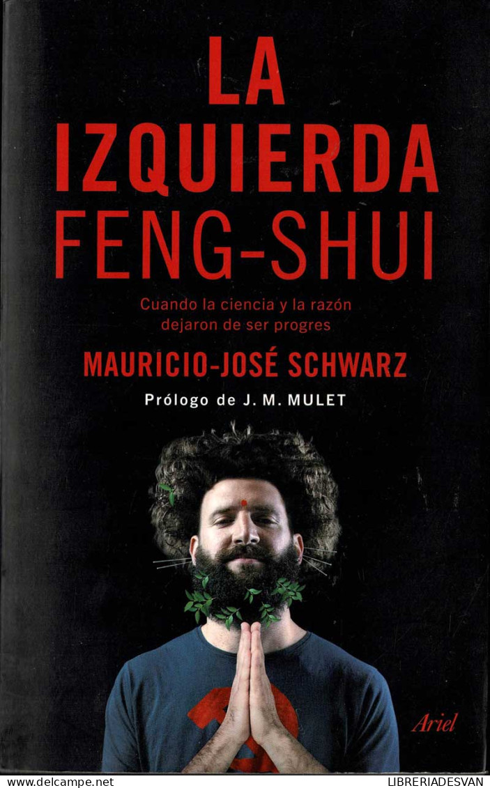 La Izquierda Feng-shui - Mauricio-José Schwarz - Filosofía Y Sicología