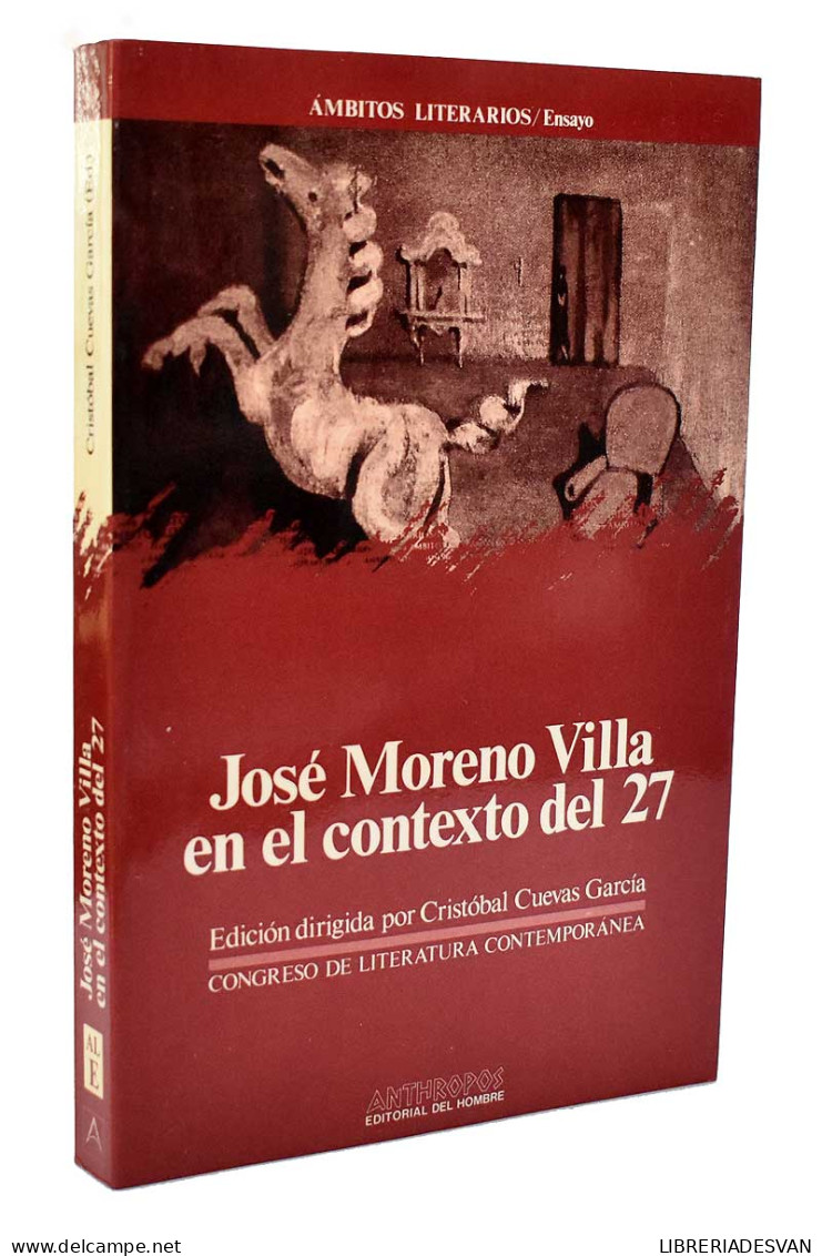 José Moreno Villa En El Contexto Del 27 - Cristóbal Cuevas García (dir.) - Filosofía Y Sicología