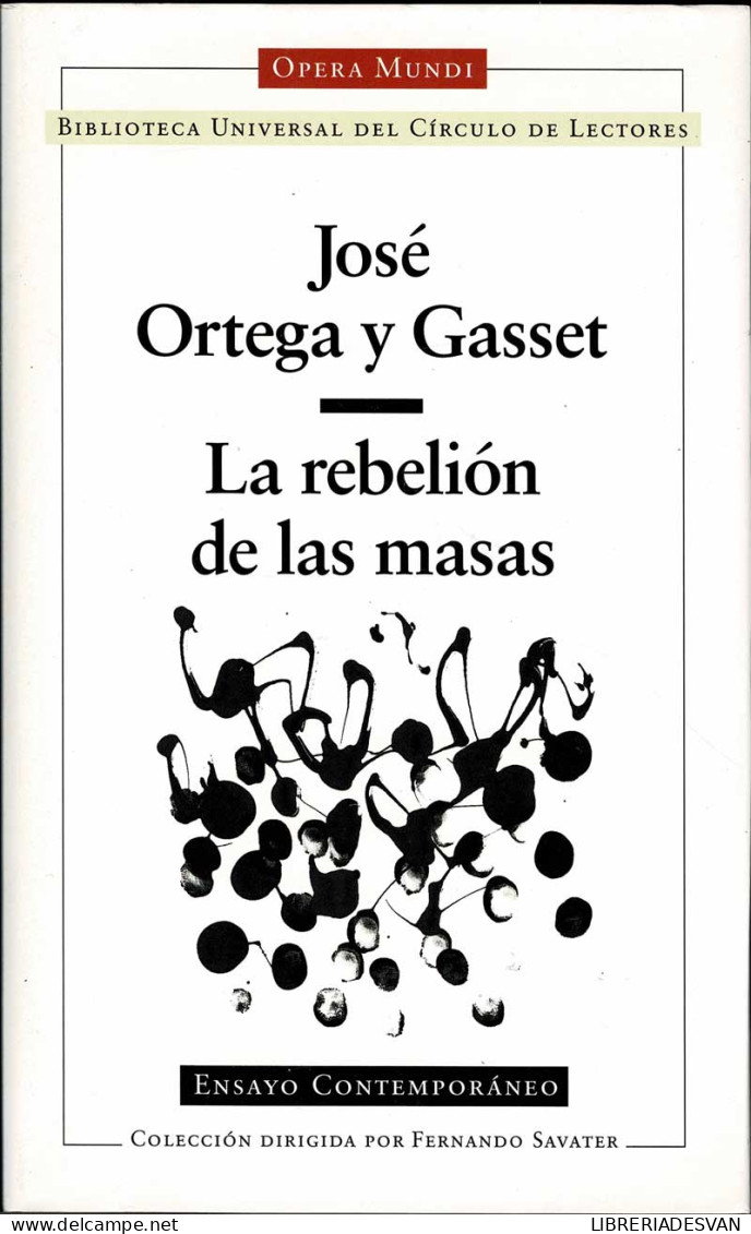 La Rebelión De Las Masas - José Ortega Y Gasset - Filosofía Y Sicología