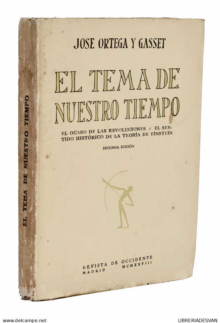 El Tema De Nuestro Tiempo - José Ortega Y Gasset - Filosofie & Psychologie