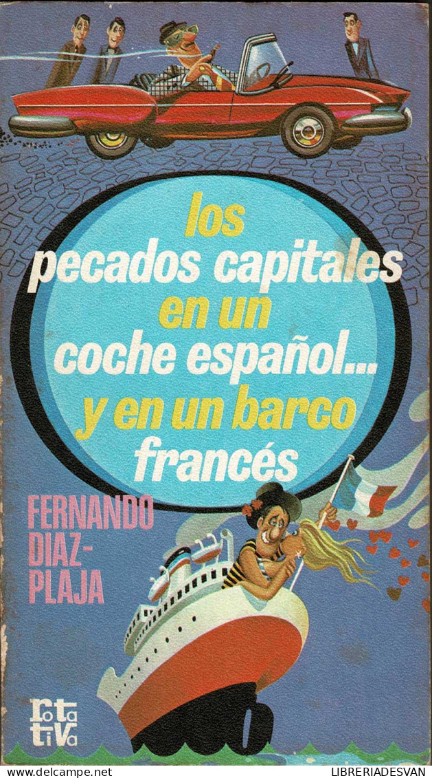 Los Pecados Capitales En Un Coche Español Y En Un Barco Francés - Fernando Díaz-Plaja - Philosophie & Psychologie
