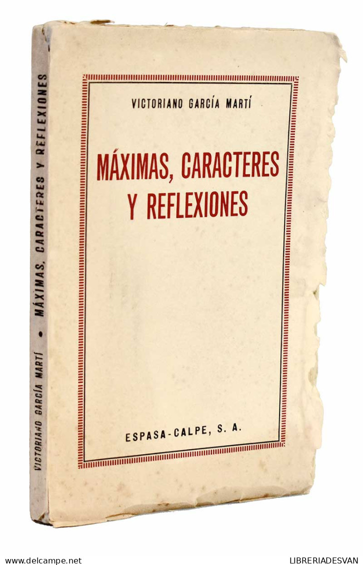 Máximas, Caracteres Y Reflexiones (dedicado) - Victoriano García Martí - Philosophie & Psychologie