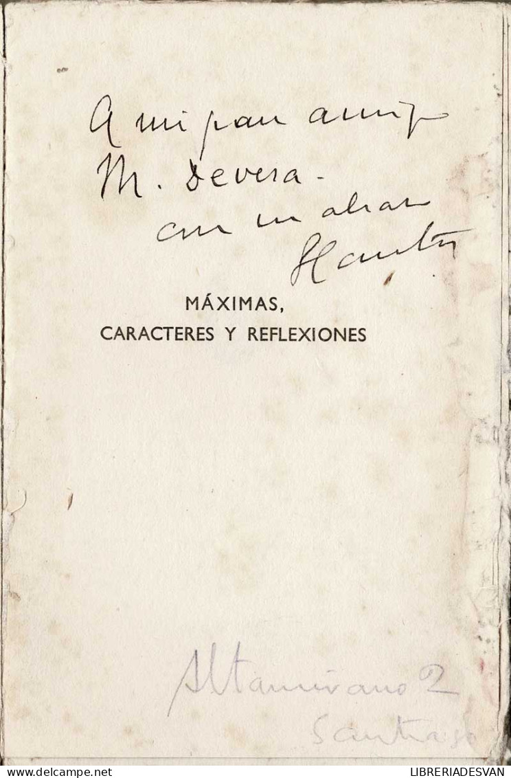 Máximas, Caracteres Y Reflexiones (dedicado) - Victoriano García Martí - Philosophy & Psychologie