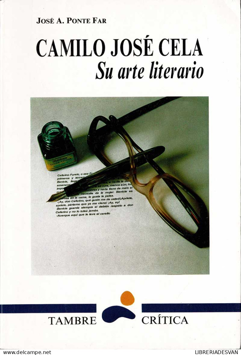 Camilo José Cela. Su Arte Literario - José A. Ponte Far - Filosofía Y Sicología