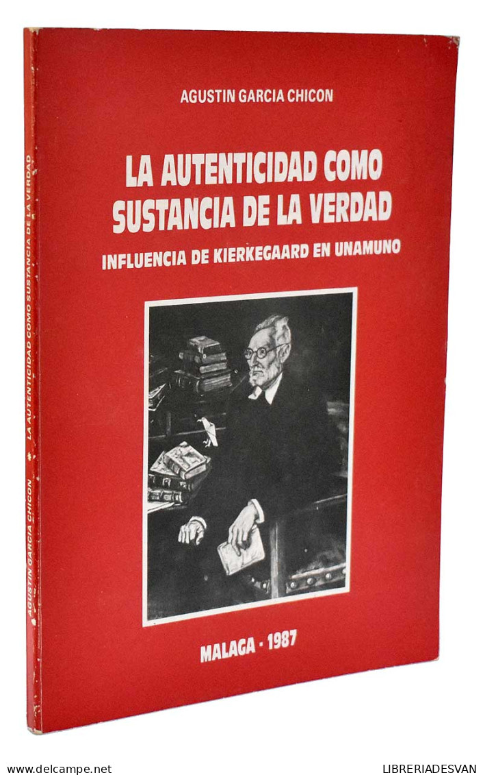 La Autenticidad Como Sustancia De La Verdad (dedicado) - Agustín García Chacón - Philosophy & Psychologie