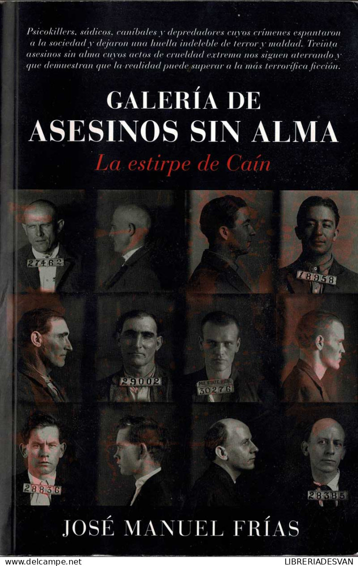 Galería De Asesinos Sin Alma. La Estirpe De Caín (dedicado) - José Manuel Frías - Philosophy & Psychologie