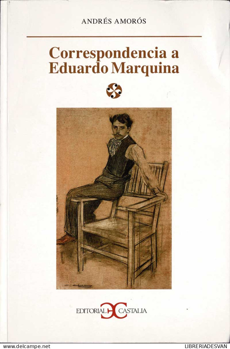 Correspondencia A Eduardo Marquina - Andrés Amorós - Filosofía Y Sicología